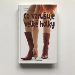 Co vzrušuje velké holky (věnování autorky), Oldřiška Podhorcová