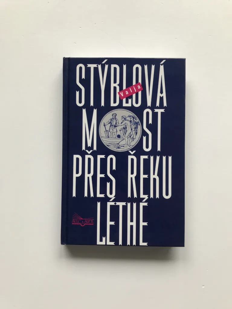Most přes řeku Léthé (podpis autorky), Valja Stýblová