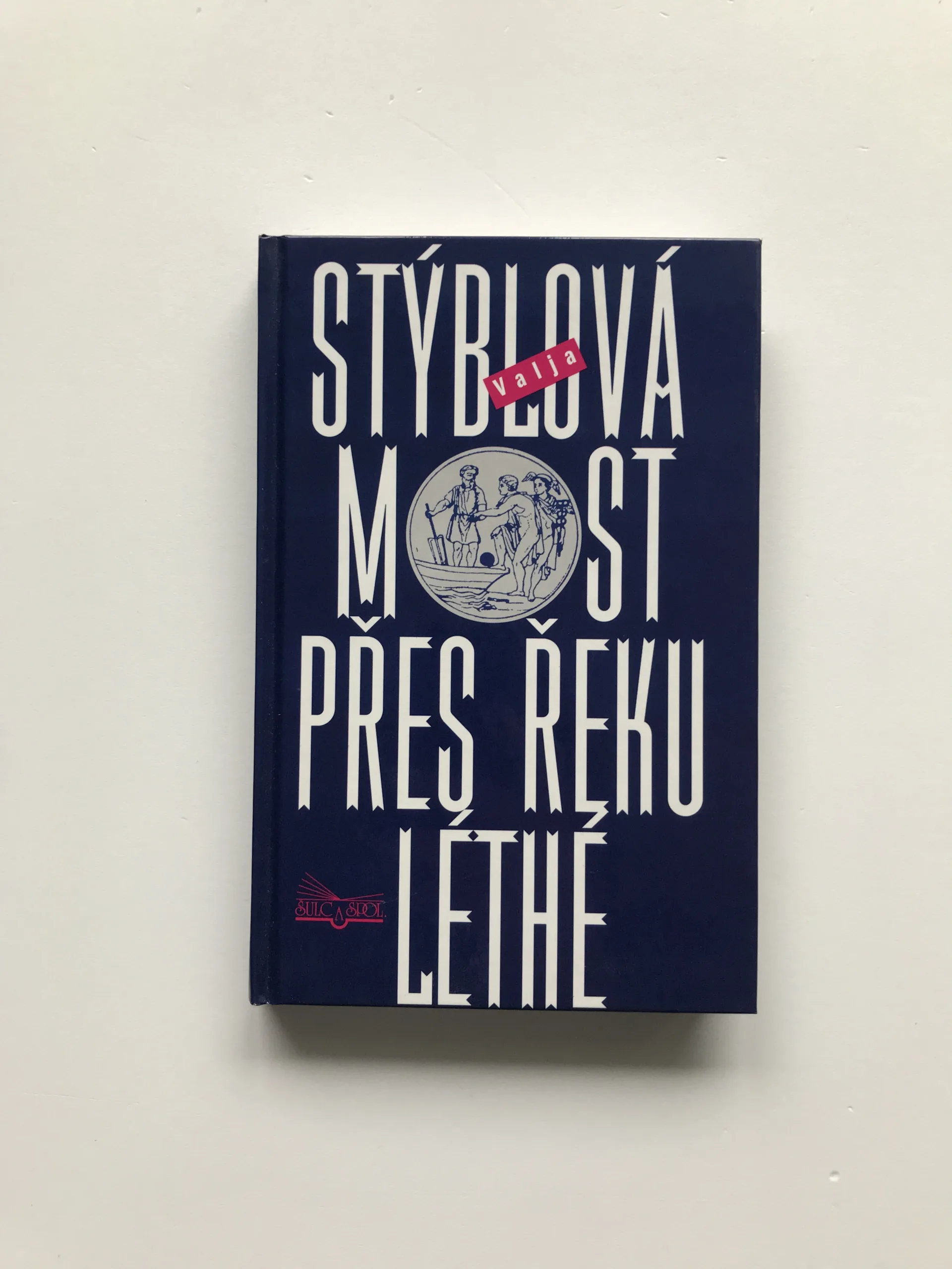 Most přes řeku Léthé (podpis autorky), Valja Stýblová