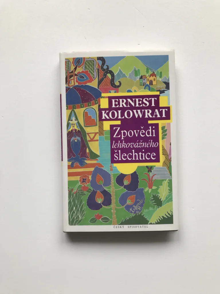 Zpovědi lehkovážného šlechtice (věnování autora), Ernest Kolowrat
