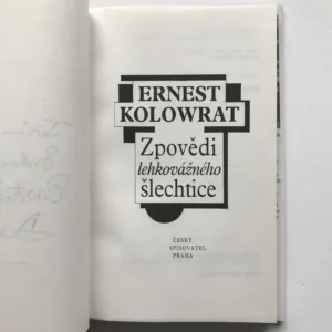 Zpovědi lehkovážného šlechtice (věnování autora), Ernest Kolowrat