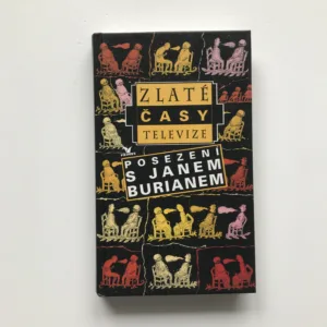 Zlaté časy televize – Posezení s Janem Burianem (podpis autora), Jan Burian