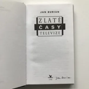 Zlaté časy televize – Posezení s Janem Burianem (podpis autora), Jan Burian