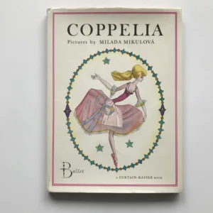 Coppelia, E. T. A. Hoffmann, Ilona Borská, Milada Mikulová