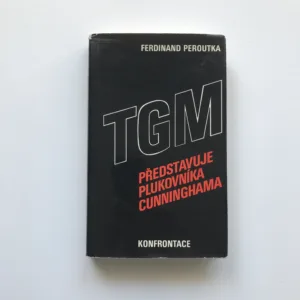 TGM představuje plukovníka Cunninghama, Ferdinand Peroutka