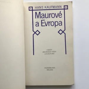Maurové a Evropa (Cesty arabské vědy a kultury), Hans Kaufmann