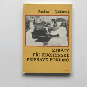 Ztráty při kuchyňské přípravě pokrmů, Josef Paulus, Lubomír Cidlinský