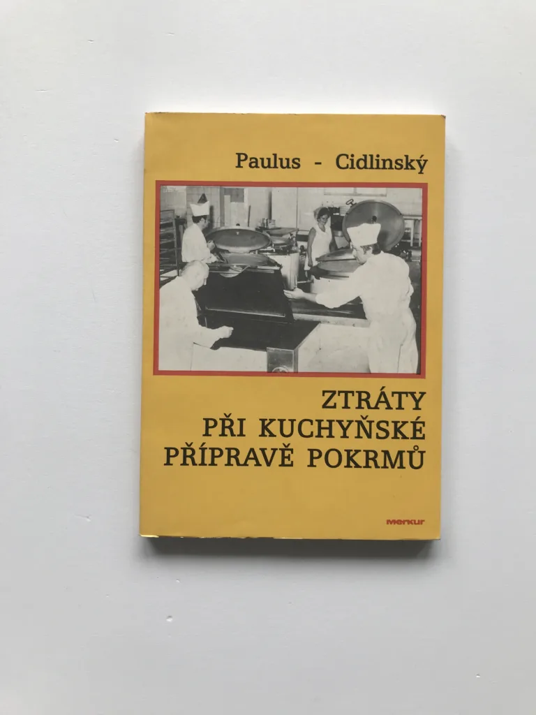 Ztráty při kuchyňské přípravě pokrmů, Josef Paulus, Lubomír Cidlinský