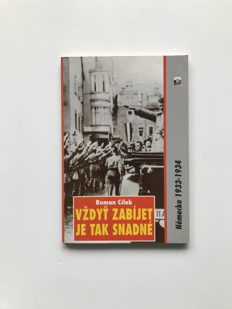 Vždyť zabíjet je tak snadné (Německo 1933-1934), Roman Cílek