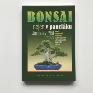 Bonsai nejen v paneláku, Jaroslav Pišl, kolektiv autorů