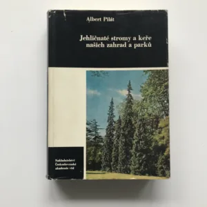 Jehličnaté stromy a keře našich zahrad a parků, Albert Pilát