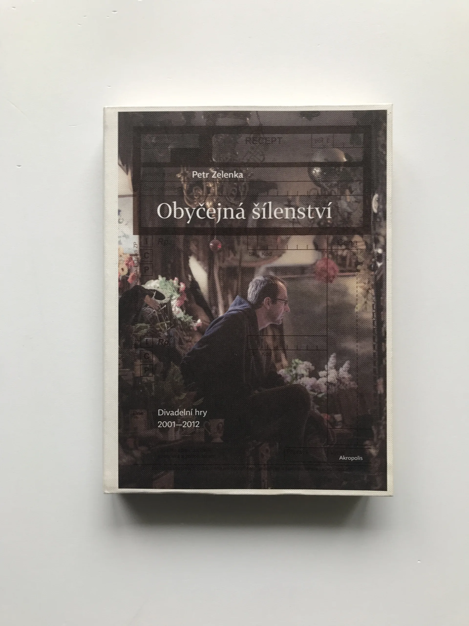 Obyčejná šílenství (Divadelní hry 2001-2012), Petr Zelenka