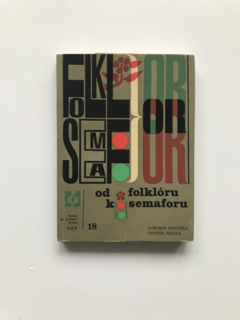 Od folklóru k Semaforu, Lubomír Dorůžka, Zbyněk Mácha