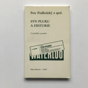 Syn pluku a historie (O muzikálu s pozadím), Petr Podhrázký