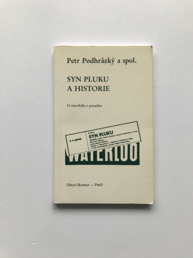 Syn pluku a historie (O muzikálu s pozadím), Petr Podhrázký