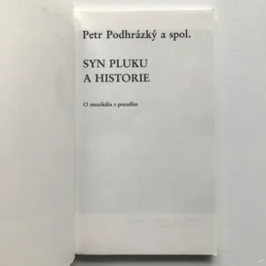 Syn pluku a historie (O muzikálu s pozadím), Petr Podhrázký