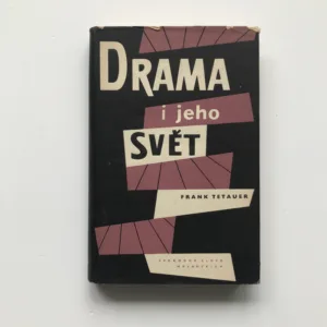 Drama i jeho svět, Frank Tetauer