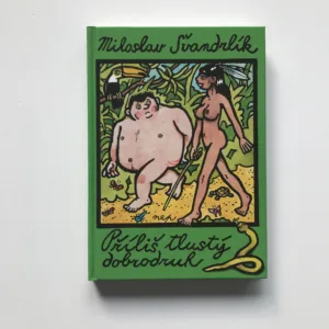 Příliš tlustý dobrodruh, Miloslav Švandrlík, Jiří Winter-Neprakta