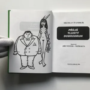 Příliš tlustý dobrodruh, Miloslav Švandrlík, Jiří Winter-Neprakta