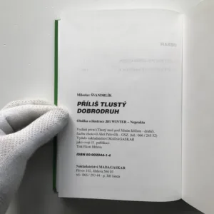 Příliš tlustý dobrodruh, Miloslav Švandrlík, Jiří Winter-Neprakta