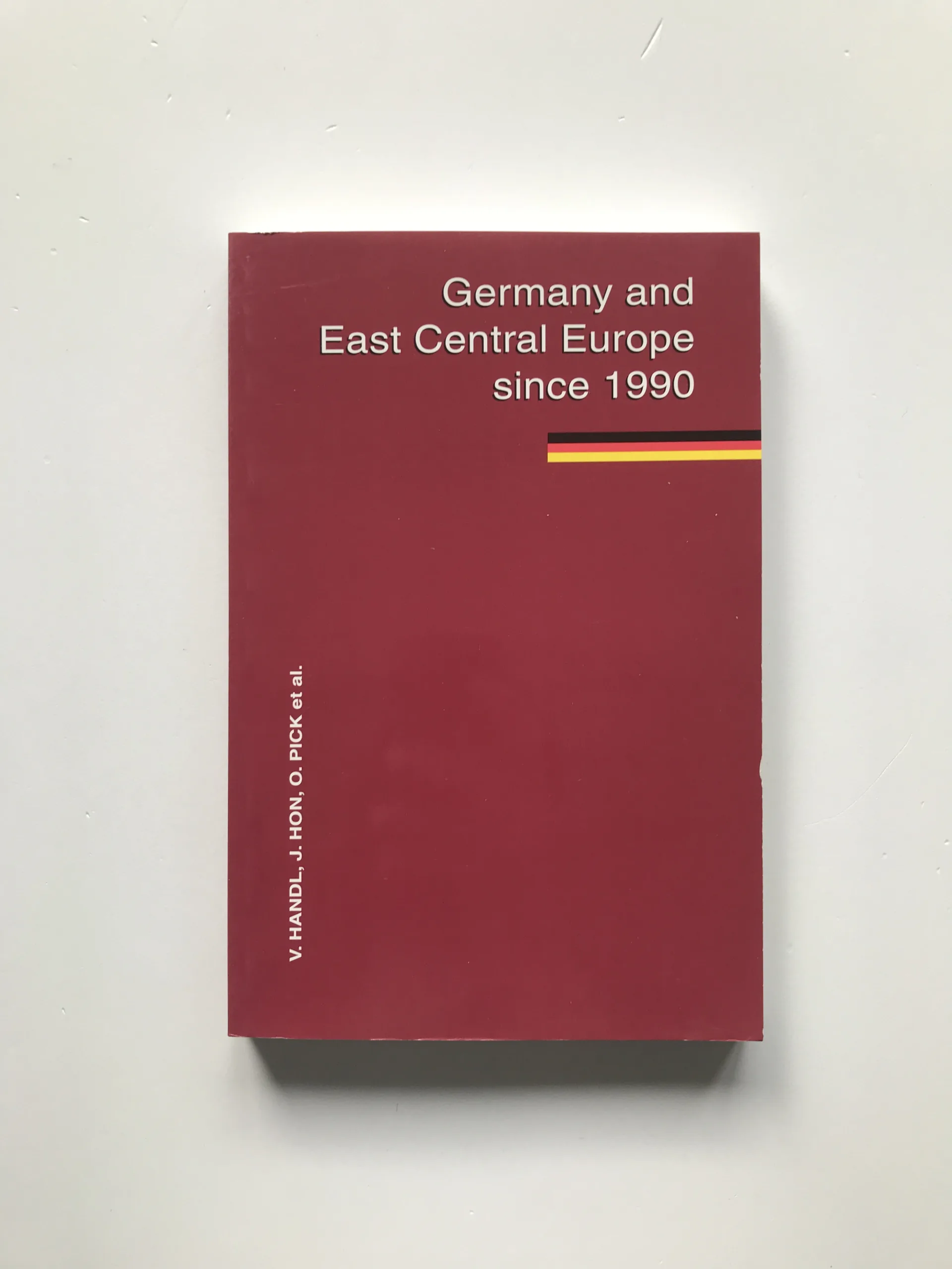 Germany and the East Central Europe since 1990, Vladimír Handl, Jan Hon, Otto Pick