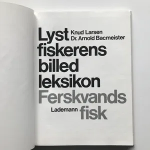 Lyst fiskerens billed leksikon (Ferskvands fisk), Knud Larsen, Arnold Bacmeister