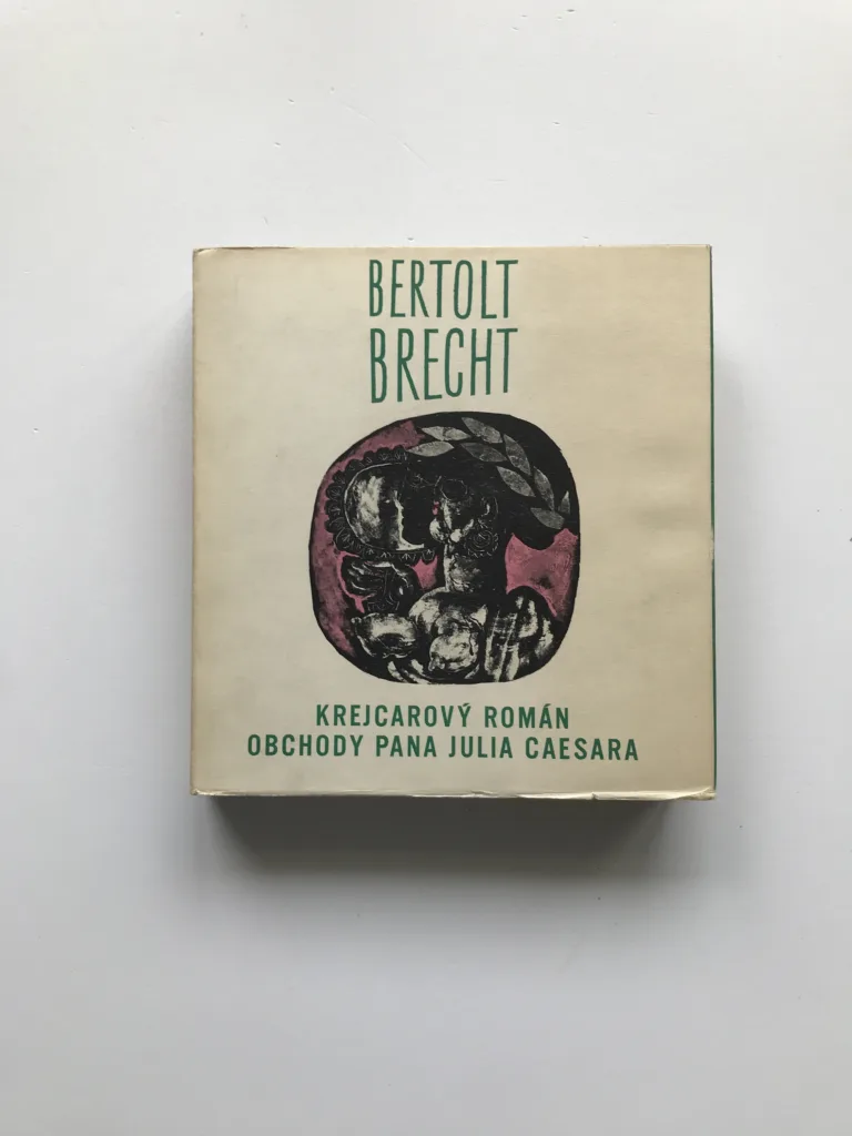 Prózy I. – Krejcarový román / Obchody pana Julia Caesara, Bertolt Brecht