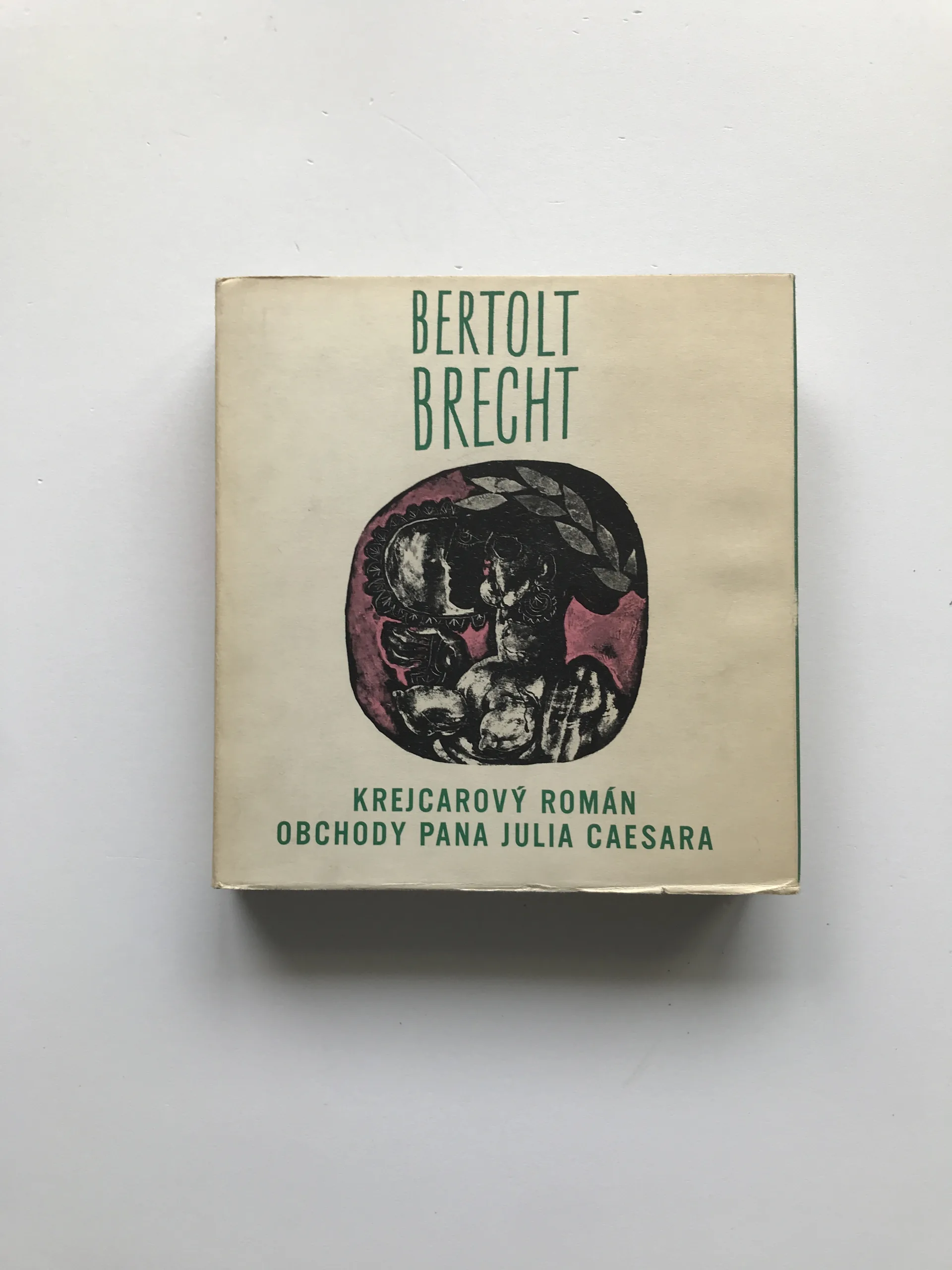 Prózy I. – Krejcarový román / Obchody pana Julia Caesara, Bertolt Brecht