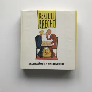 Prózy II. – Kalendářové a jiné historky, Bertolt Brecht