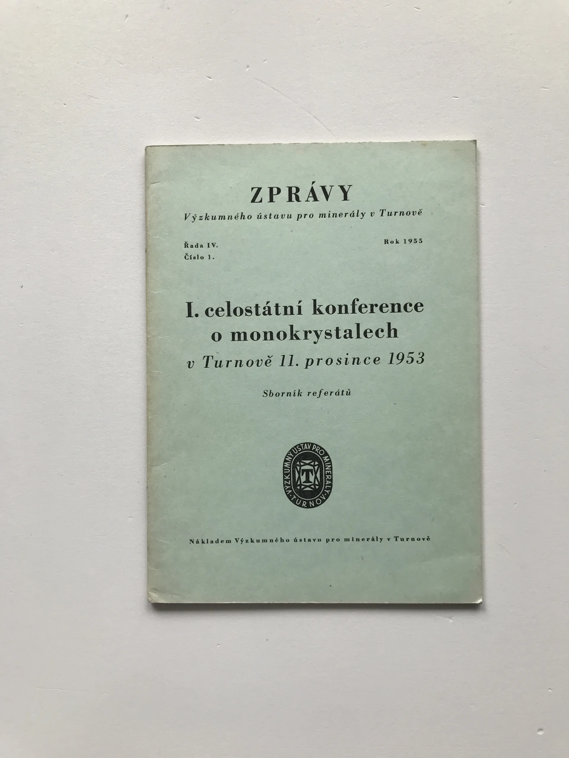 I. celostátní konference o monokrystalech v Turnově 11. prosince 1953 – Sborník referátů