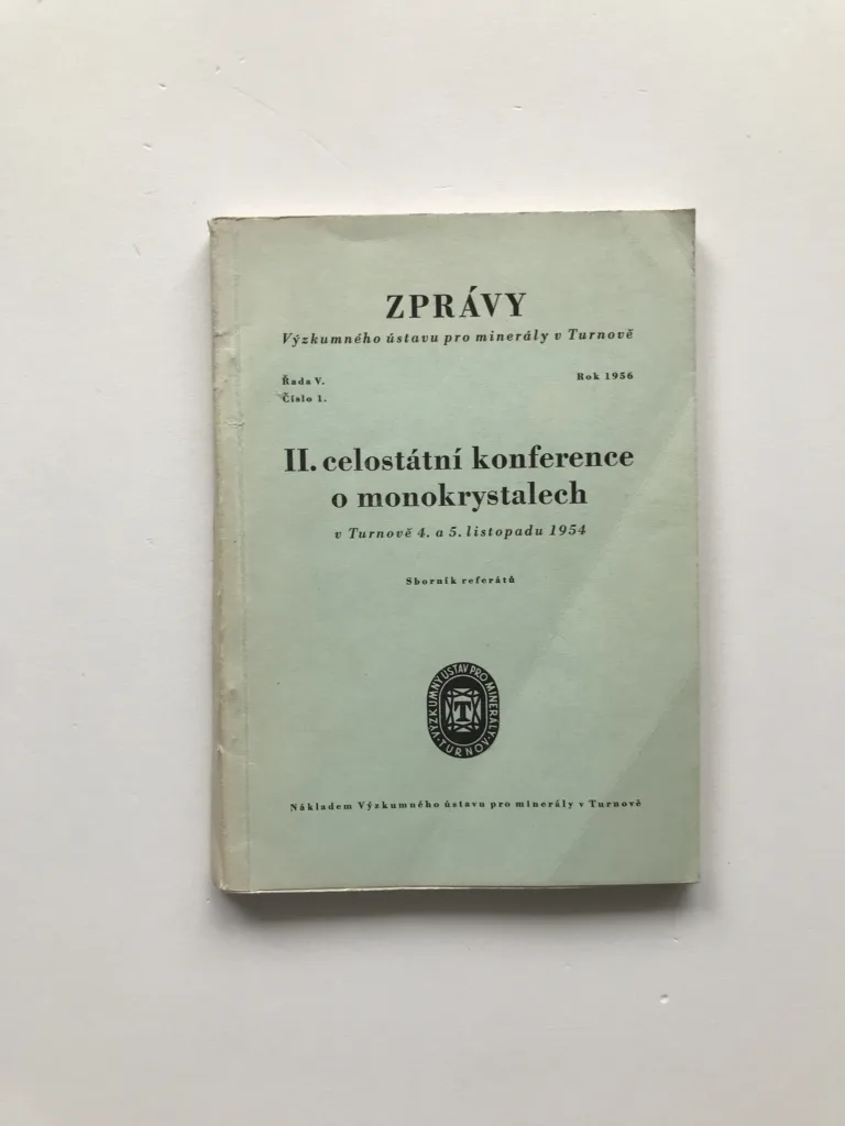 II. celostátní konference o monokrystalech v Turnově 4. a 5. listopadu 1954 – Sborník referátů