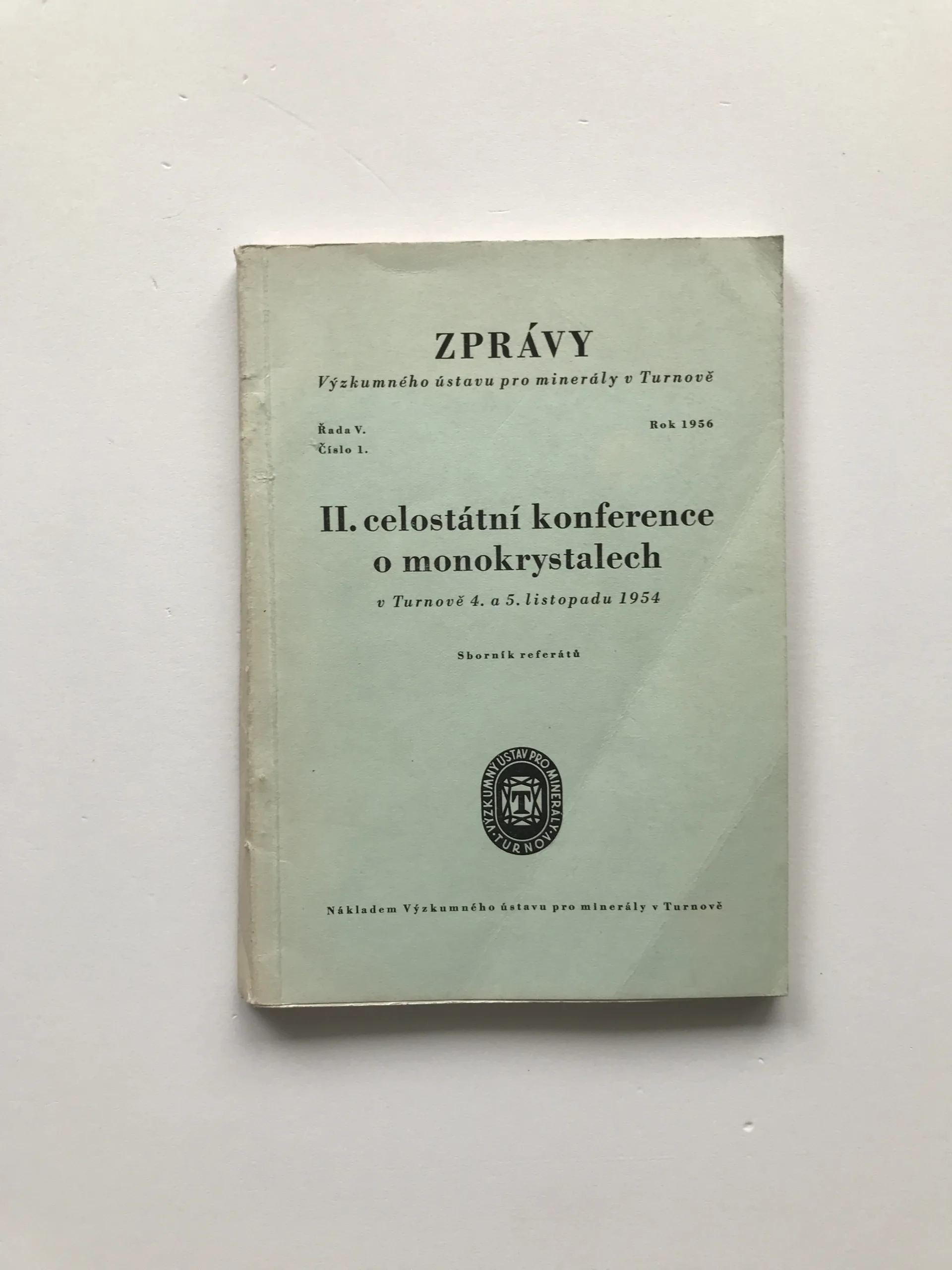 II. celostátní konference o monokrystalech v Turnově 4. a 5. listopadu 1954 – Sborník referátů