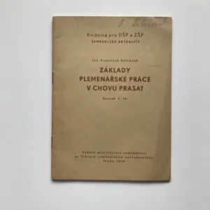 Základy plemenářské práce v chovu prasat, František Šafránek