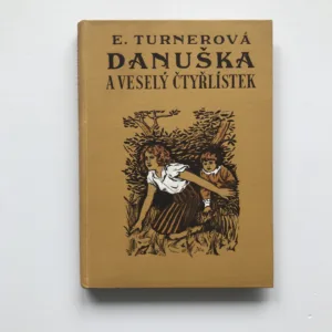 Danuška a veselý čtyřlístek, Ethel Turnerová, Jiří Wowk
