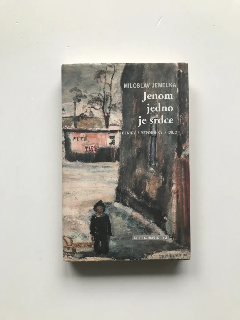Jenom jedno je srdce (Deníky, vzpomínky, dílo), Miloslav Jemelka
