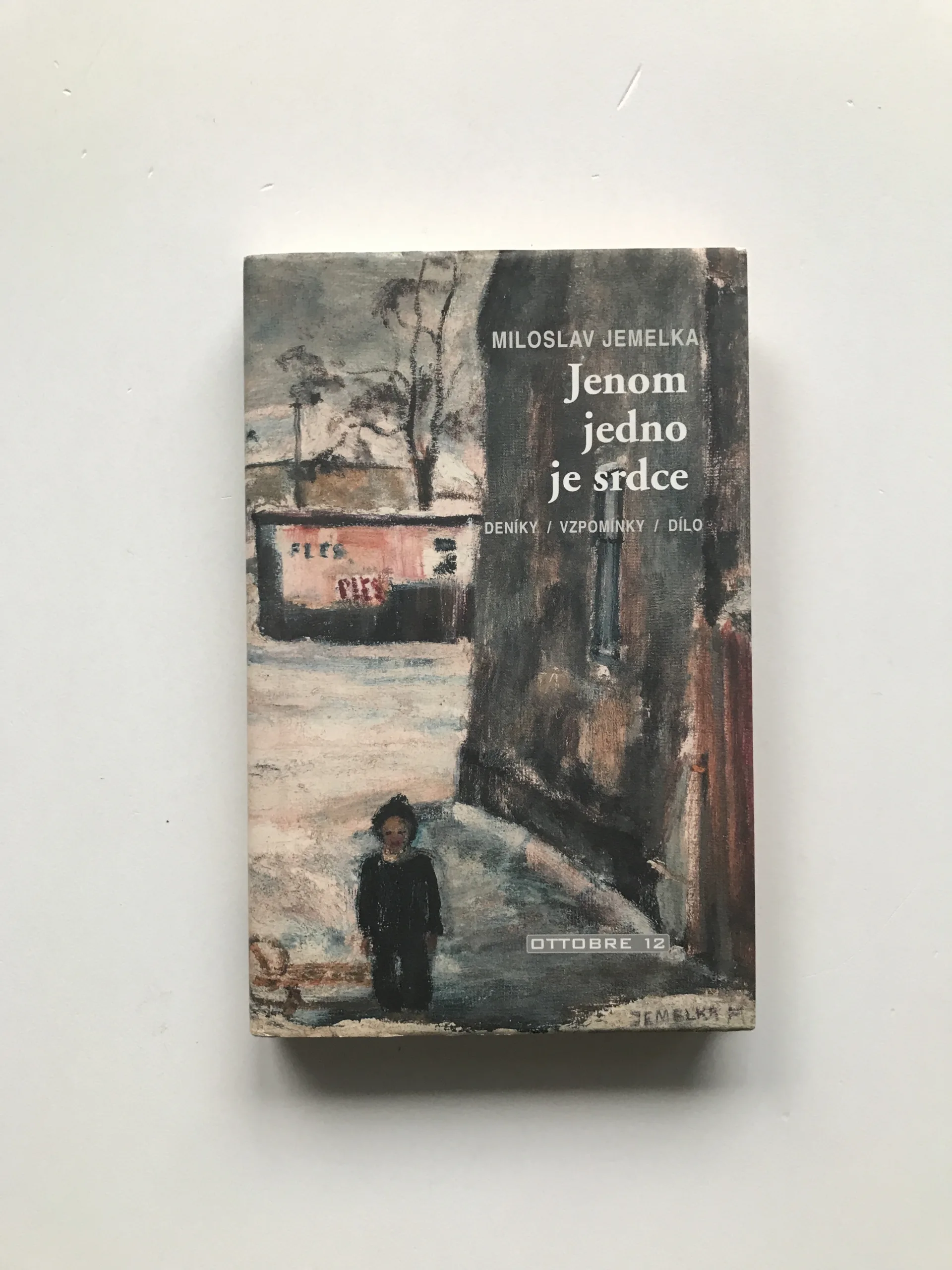 Jenom jedno je srdce (Deníky, vzpomínky, dílo), Miloslav Jemelka