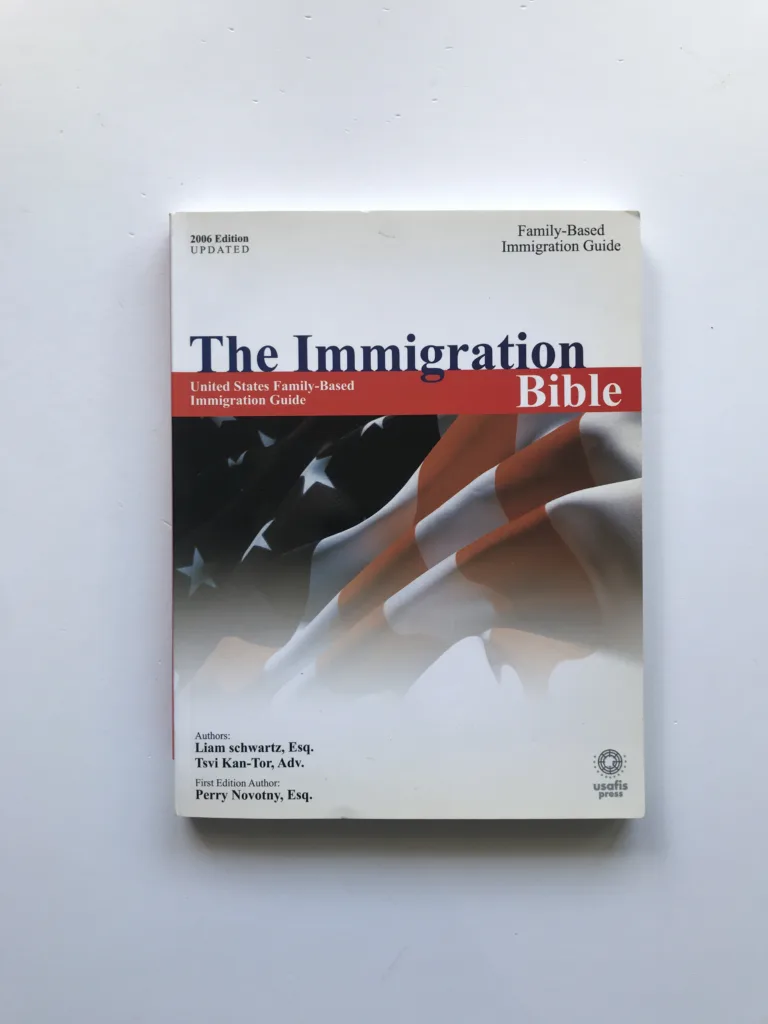 The Immigration Bible (United States Family-Based Immigration Guide), Liam Schwartz, Tsvi Kan-Tor