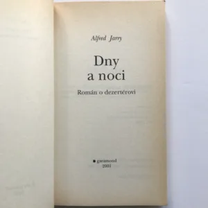 Dny a noci (Román o dezertérovi), Alfred Jarry