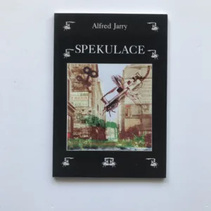 Spekulace, Alfred Jarry