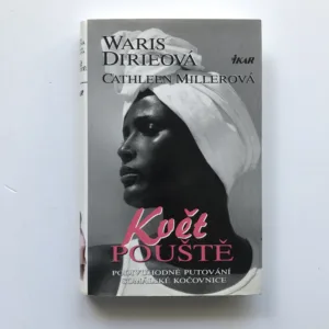 Květ pouště (Podivuhodné putování somálské kočovnice), Waris Dirieová, Cathleen Millerová