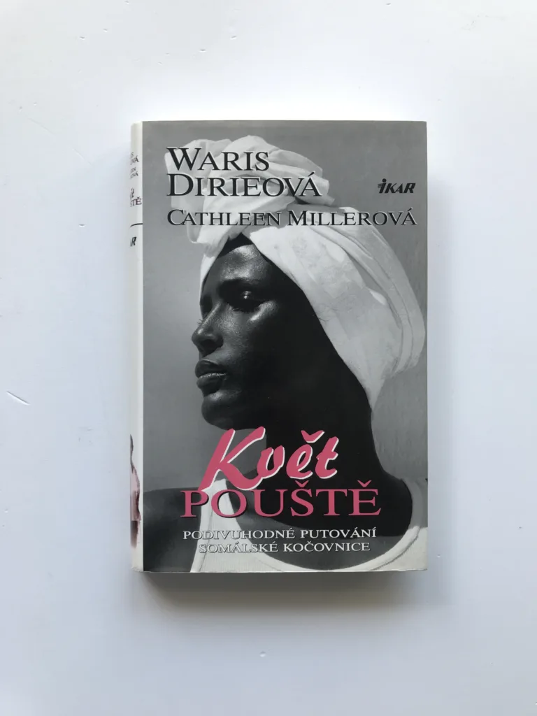 Květ pouště (Podivuhodné putování somálské kočovnice), Waris Dirieová, Cathleen Millerová