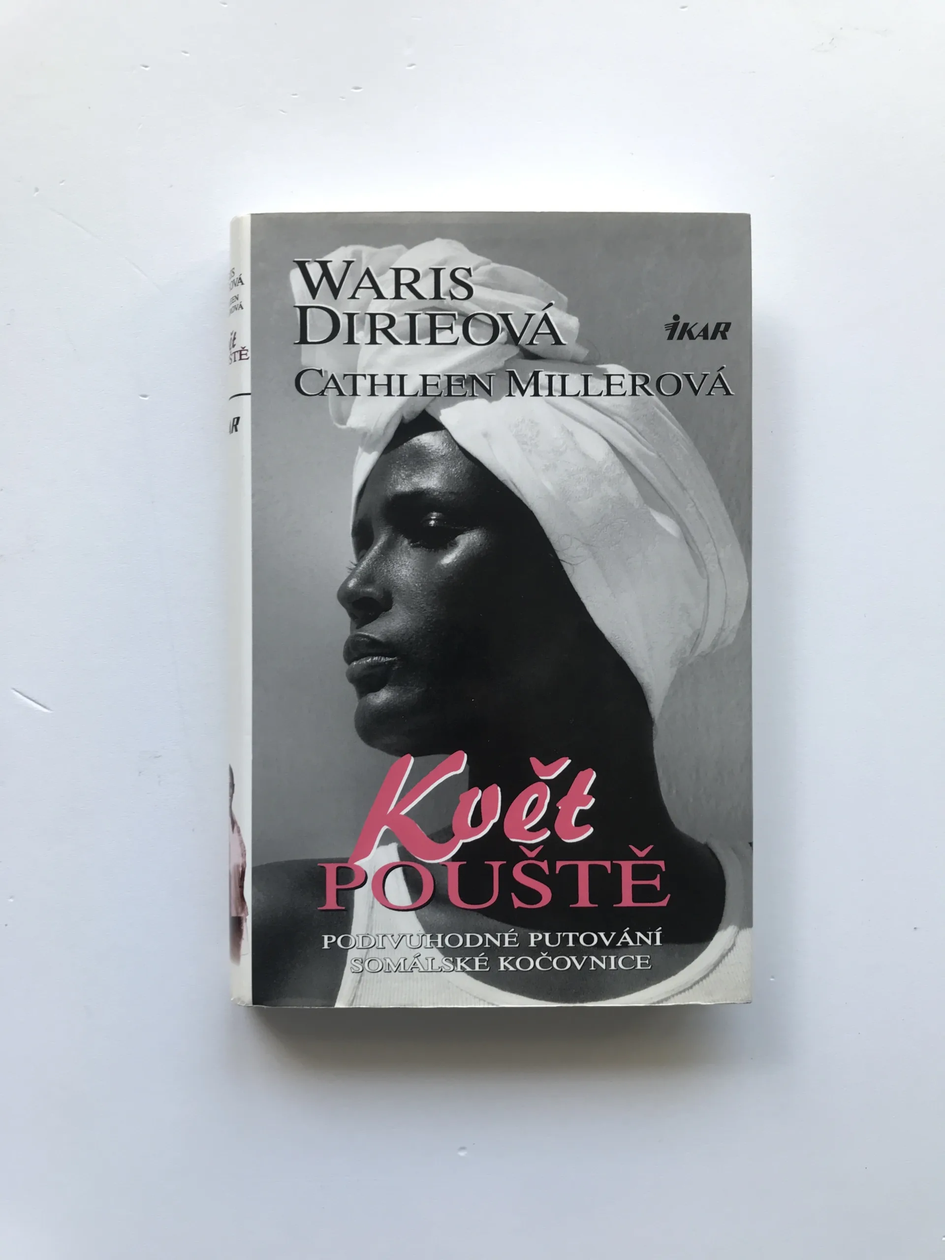 Květ pouště (Podivuhodné putování somálské kočovnice), Waris Dirieová, Cathleen Millerová