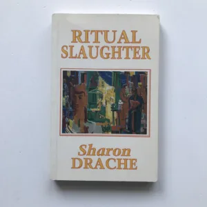 Ritual Slaughter, Sharon Drache
