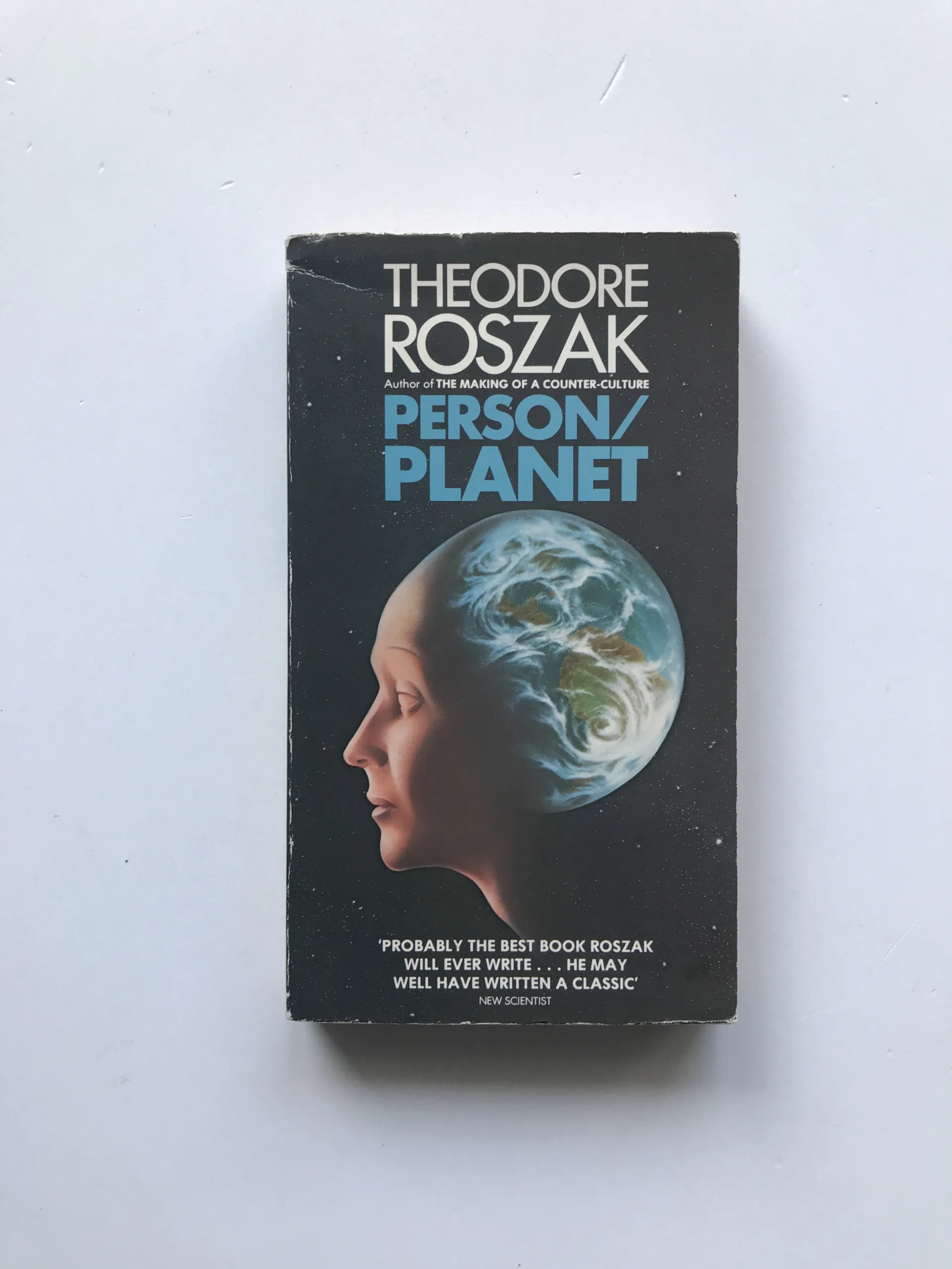 Person/Planet (The Creative Disintegration of Industrial Society), Theodore Roszak