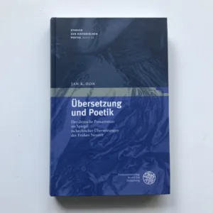 Übersetzung und Poetik (Der deutsche Prosaroman im Spiegel tschechischer Übersetzungen der Frühen Neuzeit), Jan K. Hon
