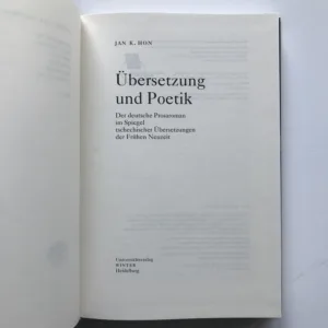 Übersetzung und Poetik (Der deutsche Prosaroman im Spiegel tschechischer Übersetzungen der Frühen Neuzeit), Jan K. Hon