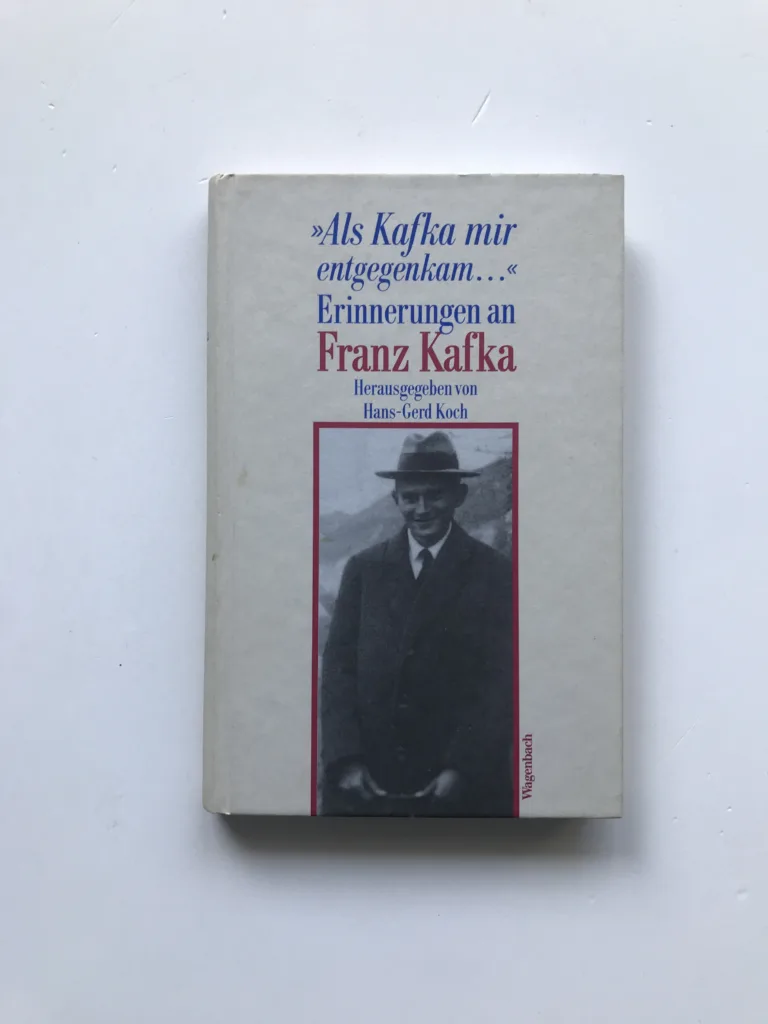 „Als Kafka mir entgegenkam...“ (Erinnerungen an Franz Kafka), Hans-Gerd Koch