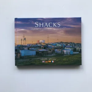 Shacks (Shelters and Shanty Towns)