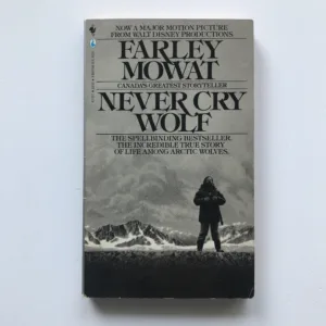 Never Cry Wolf, Farley Mowat
