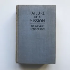 Failure of a Mission (Berlin 1937-1939), Nevile Henderson